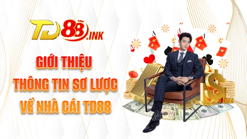 小窗 1 Giới thiệu thông tin sơ lược về nhà cái TD88