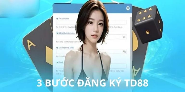 3 buoc dang ky td88 newbie phai tuan thu